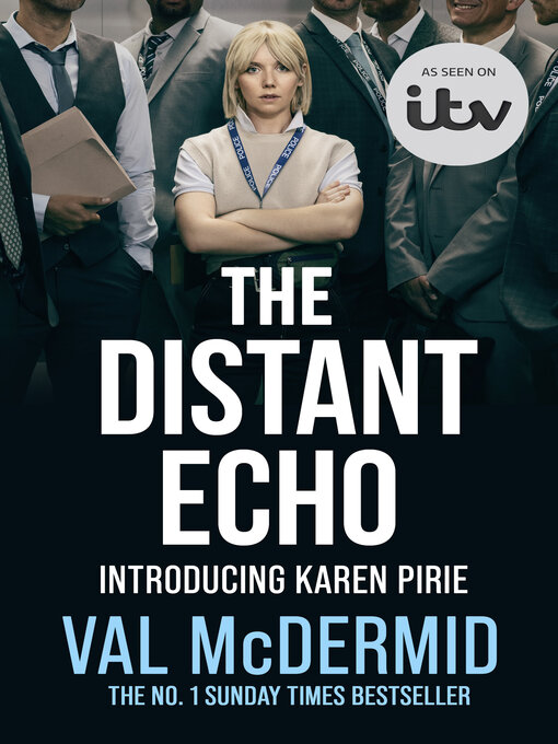 Title details for The Distant Echo by Val McDermid - Available